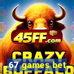 67 games bet